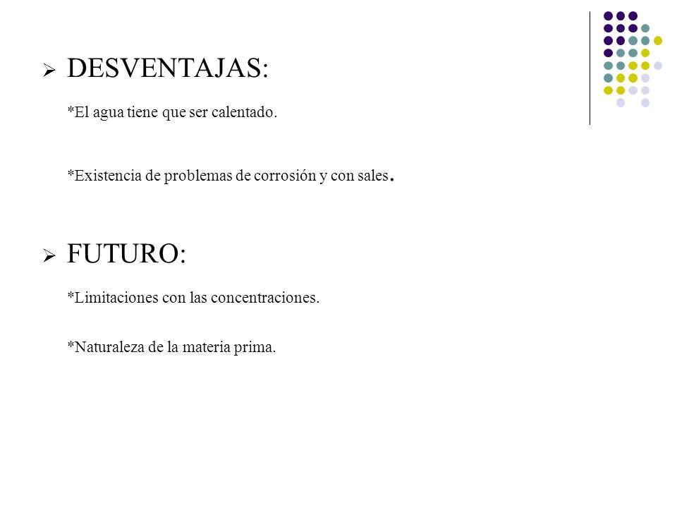 *El agua tiene que ser calentado.