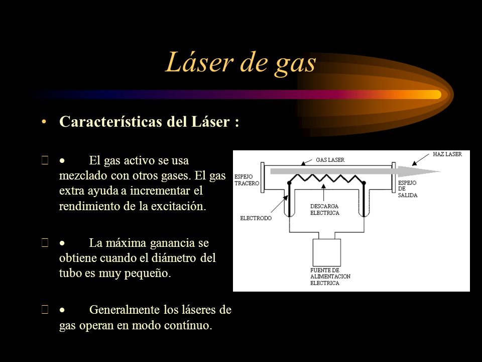 Láser de gas Características del Láser :