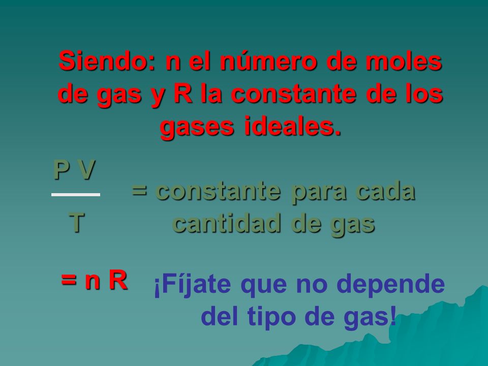 = constante para cada cantidad de gas T