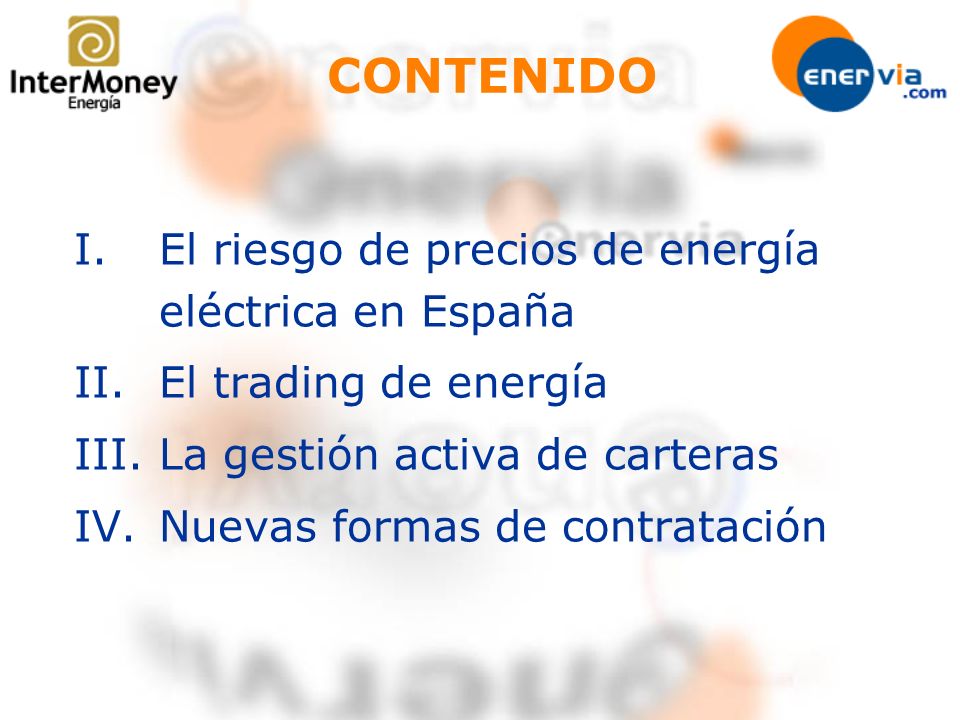 CONTENIDO El riesgo de precios de energía eléctrica en España