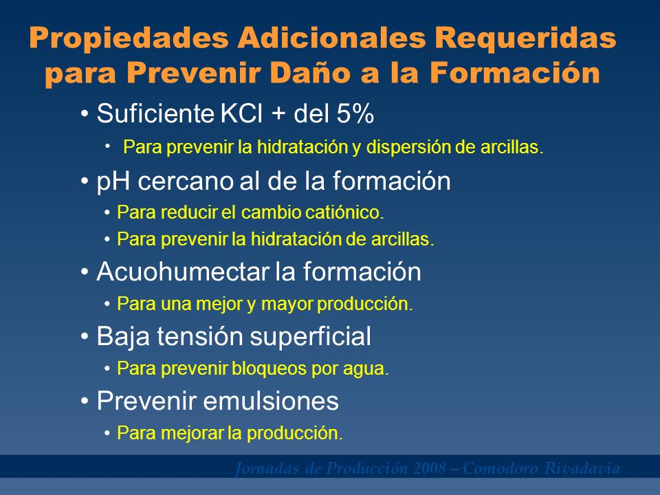 Propiedades Adicionales Requeridas para Prevenir Daño a la Formación