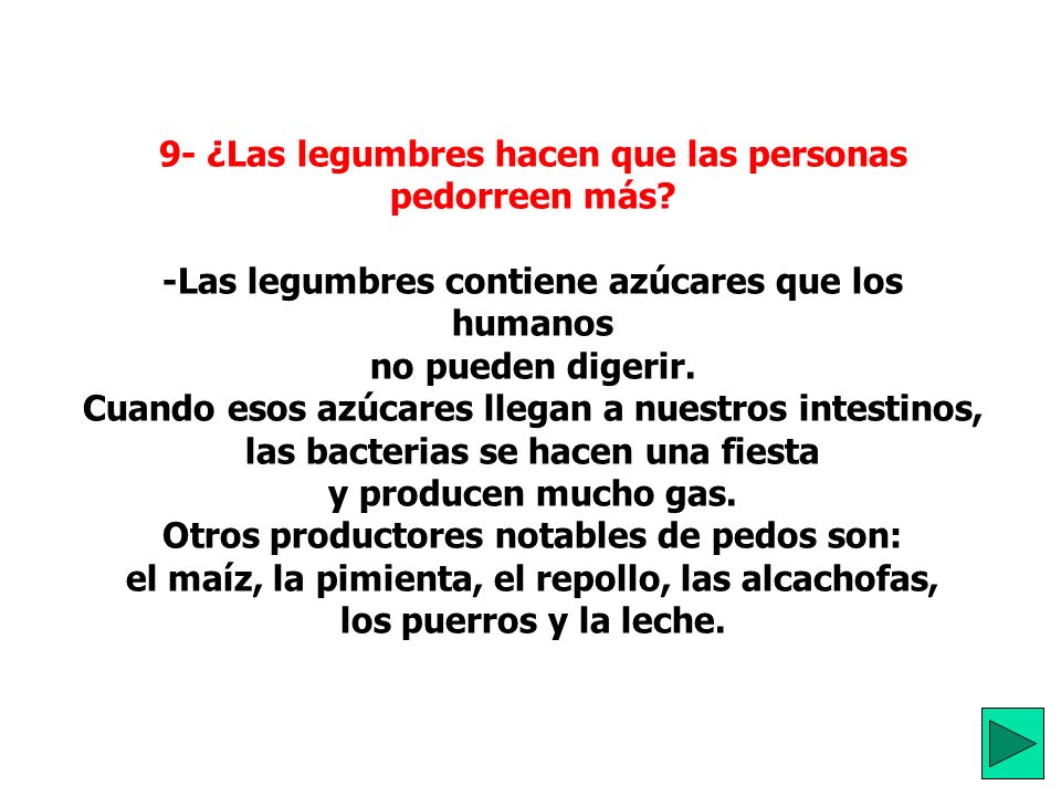 9- ¿Las legumbres hacen que las personas pedorreen más