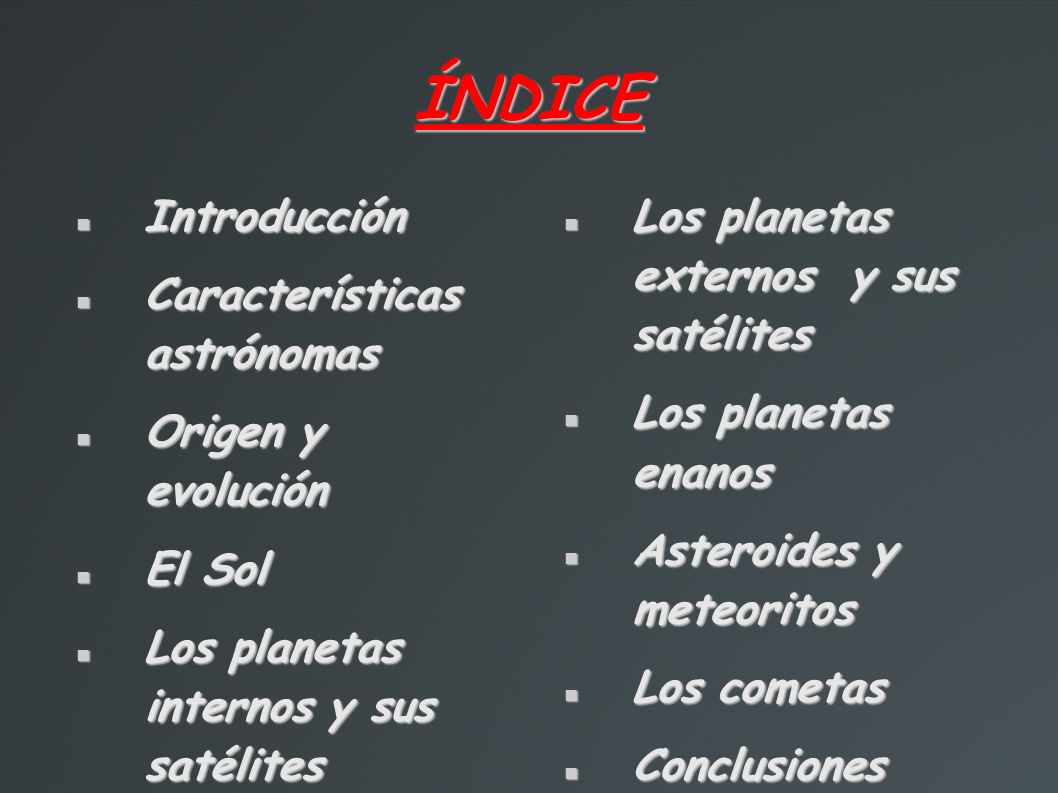 ÍNDICE Introducción Características astrónomas Origen y evolución