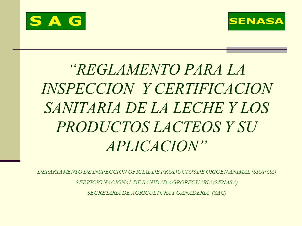 REGLAMENTO PARA LA INSPECCION Y CERTIFICACION SANITARIA DE LA LECHE Y LOS PRODUCTOS LACTEOS Y SU APLICACION