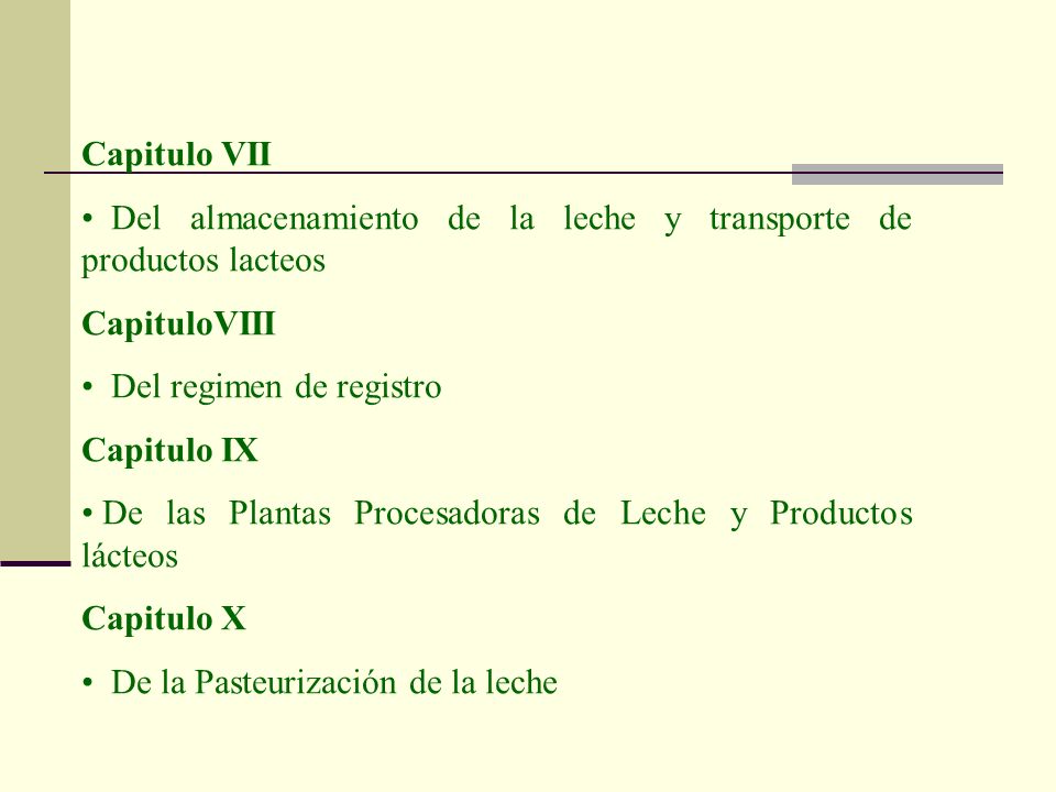 Capitulo VII Del almacenamiento de la leche y transporte de productos lacteos. CapituloVIII. Del regimen de registro.