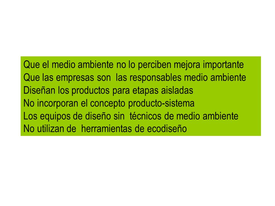 Que el medio ambiente no lo perciben mejora importante