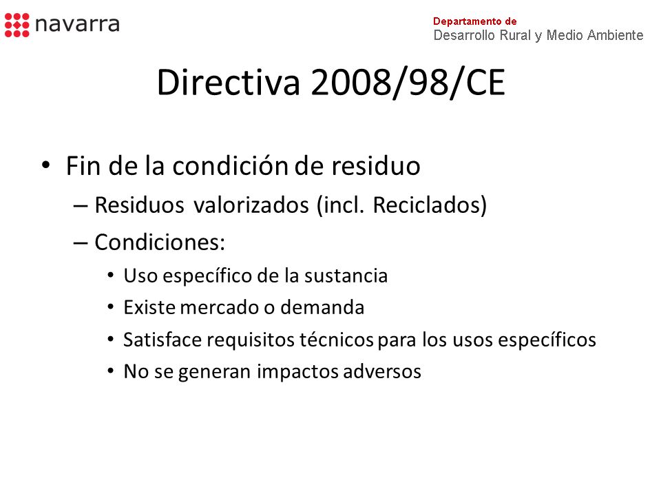 Directiva 2008/98/CE Fin de la condición de residuo