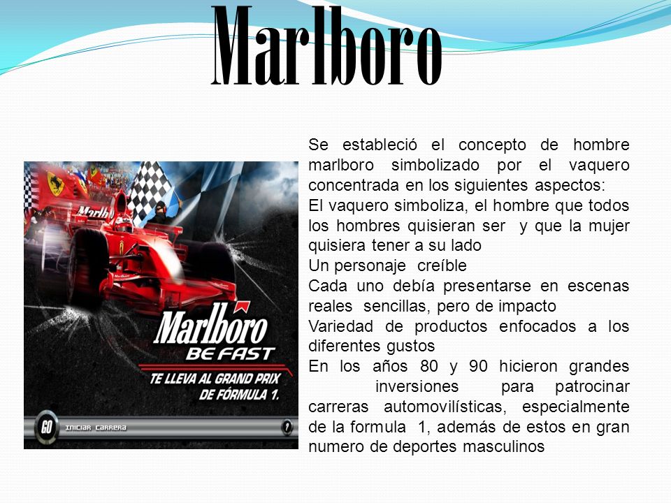 Marlboro Se estableció el concepto de hombre marlboro simbolizado por el vaquero concentrada en los siguientes aspectos: