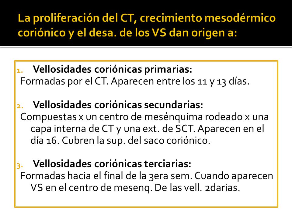 La proliferación del CT, crecimiento mesodérmico coriónico y el desa
