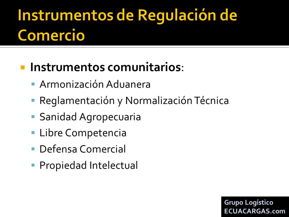 Instrumentos de Regulación de Comercio