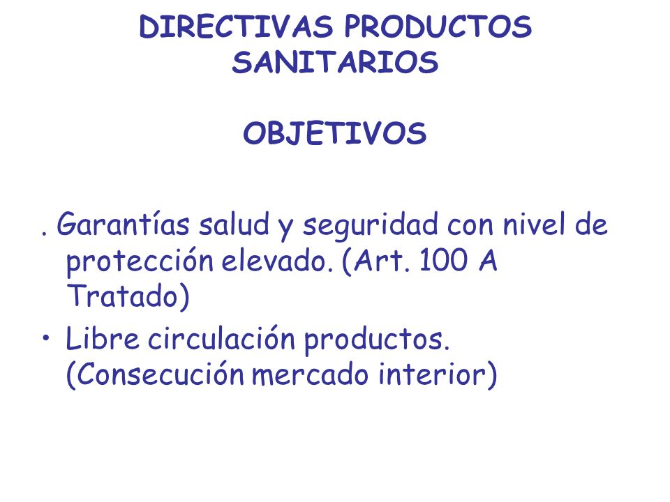 DIRECTIVAS PRODUCTOS SANITARIOS OBJETIVOS