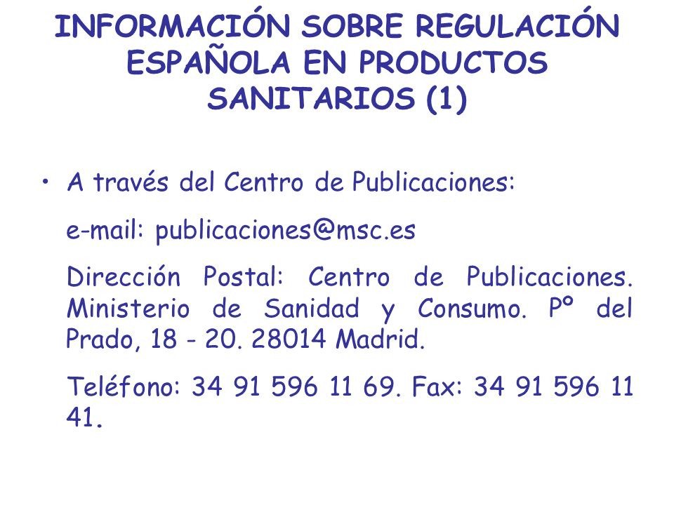 INFORMACIÓN SOBRE REGULACIÓN ESPAÑOLA EN PRODUCTOS SANITARIOS (1)
