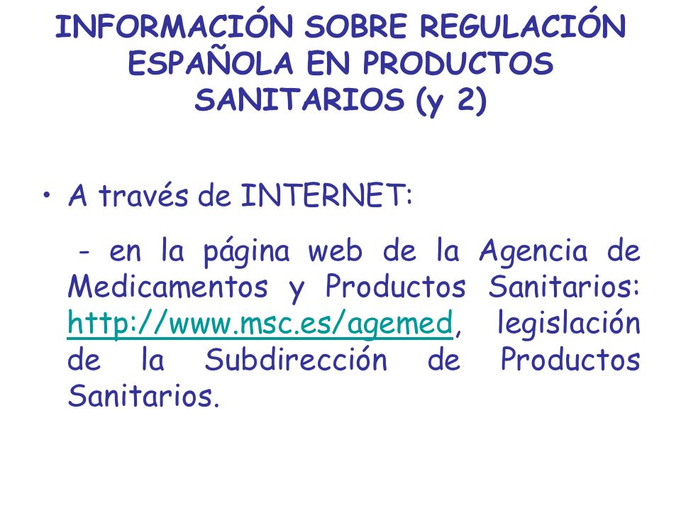 INFORMACIÓN SOBRE REGULACIÓN ESPAÑOLA EN PRODUCTOS SANITARIOS (y 2)