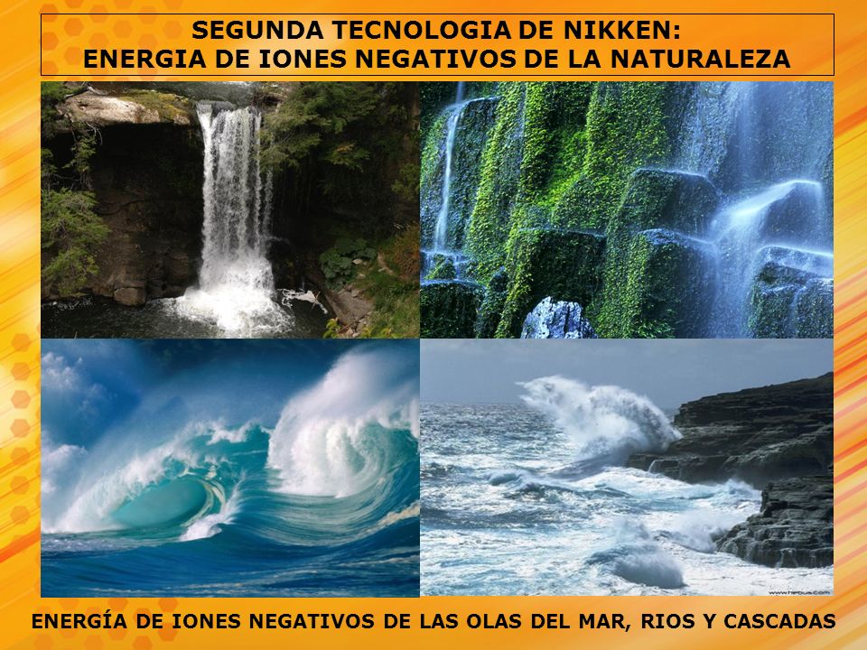 ENERGÍA DE IONES NEGATIVOS DE LAS OLAS DEL MAR, RIOS Y CASCADAS