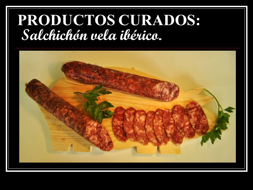 PRODUCTOS CURADOS: Salchichón vela ibérico.
