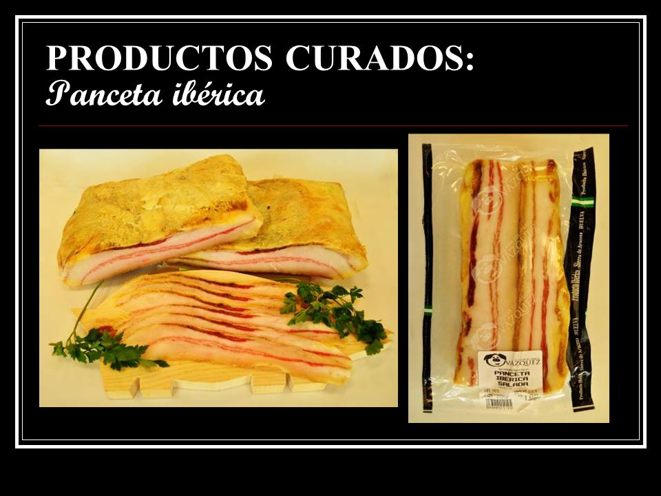 PRODUCTOS CURADOS: Panceta ibérica