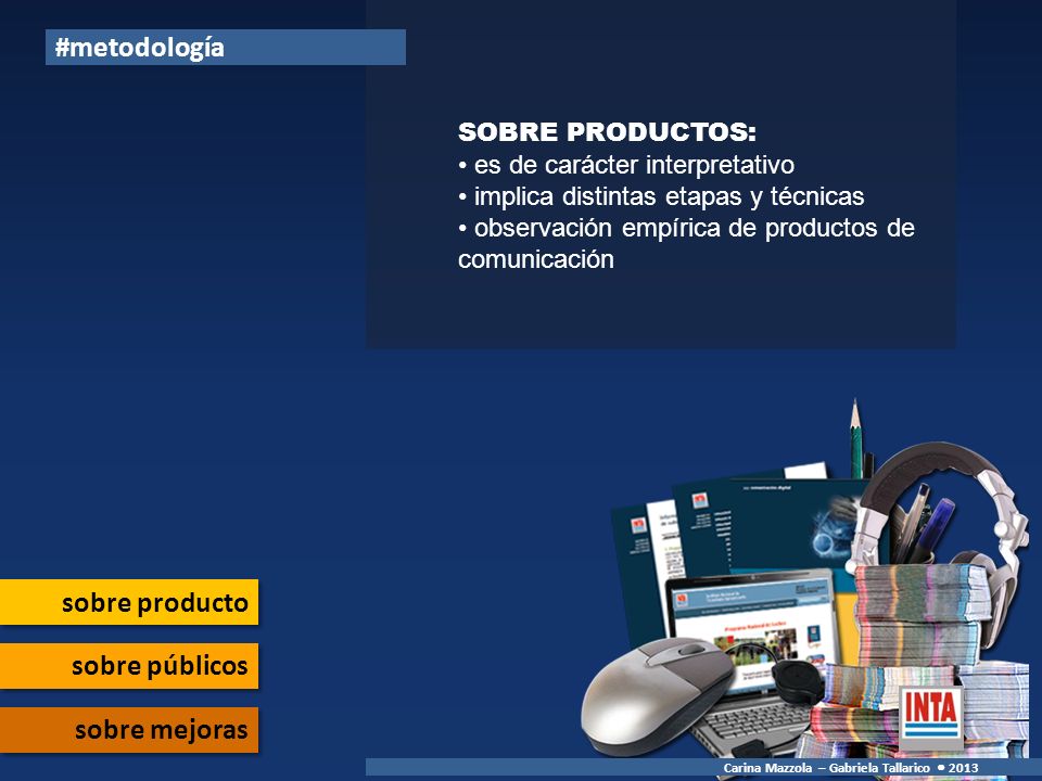 #metodología sobre producto sobre públicos sobre mejoras