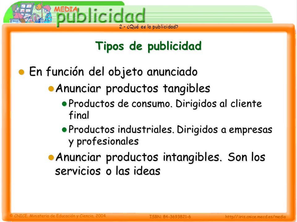 En función del objeto anunciado Anunciar productos tangibles
