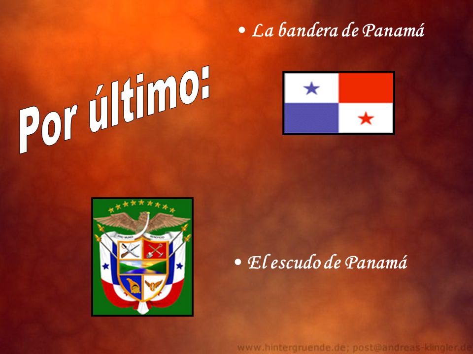 La bandera de Panamá Por último: El escudo de Panamá