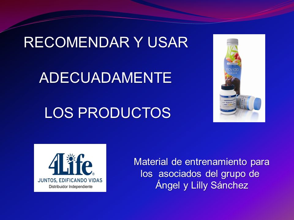RECOMENDAR Y USAR ADECUADAMENTE LOS PRODUCTOS