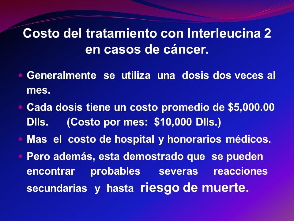 Costo del tratamiento con Interleucina 2 en casos de cáncer.