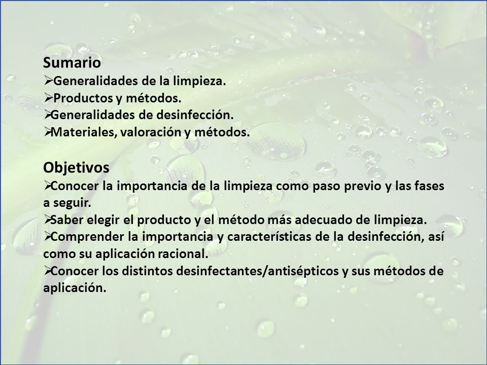 Sumario Objetivos Generalidades de la limpieza. Productos y métodos.