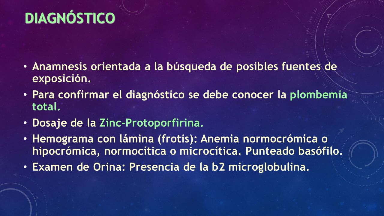 Diagnóstico Anamnesis orientada a la búsqueda de posibles fuentes de exposición. Para confirmar el diagnóstico se debe conocer la plombemia total.