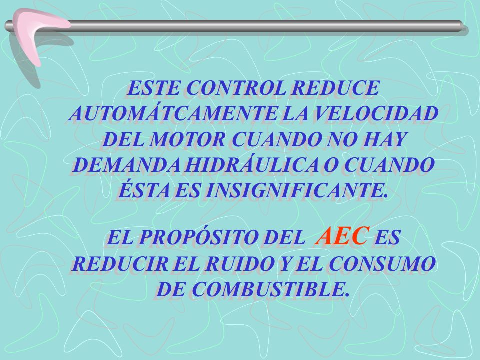 EL PROPÓSITO DEL AEC ES REDUCIR EL RUIDO Y EL CONSUMO DE COMBUSTIBLE.