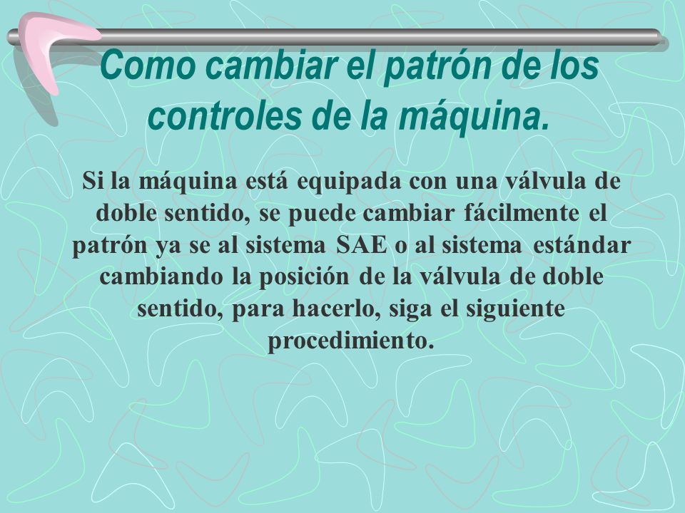 Como cambiar el patrón de los controles de la máquina.