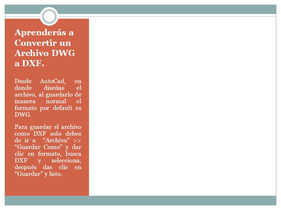 Aprenderás a Convertir un Archivo DWG a DXF.