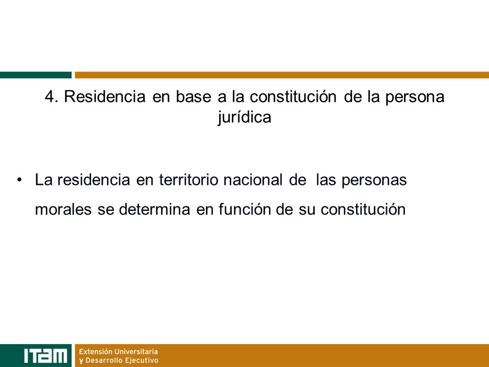 4. Residencia en base a la constitución de la persona jurídica