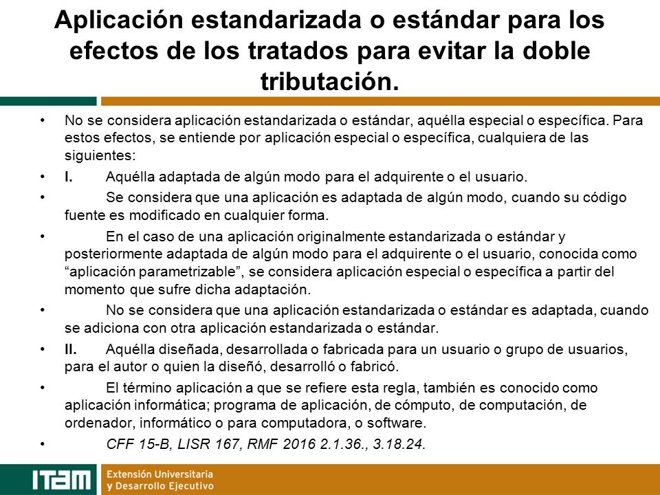Aplicación estandarizada o estándar para los efectos de los tratados para evitar la doble tributación.