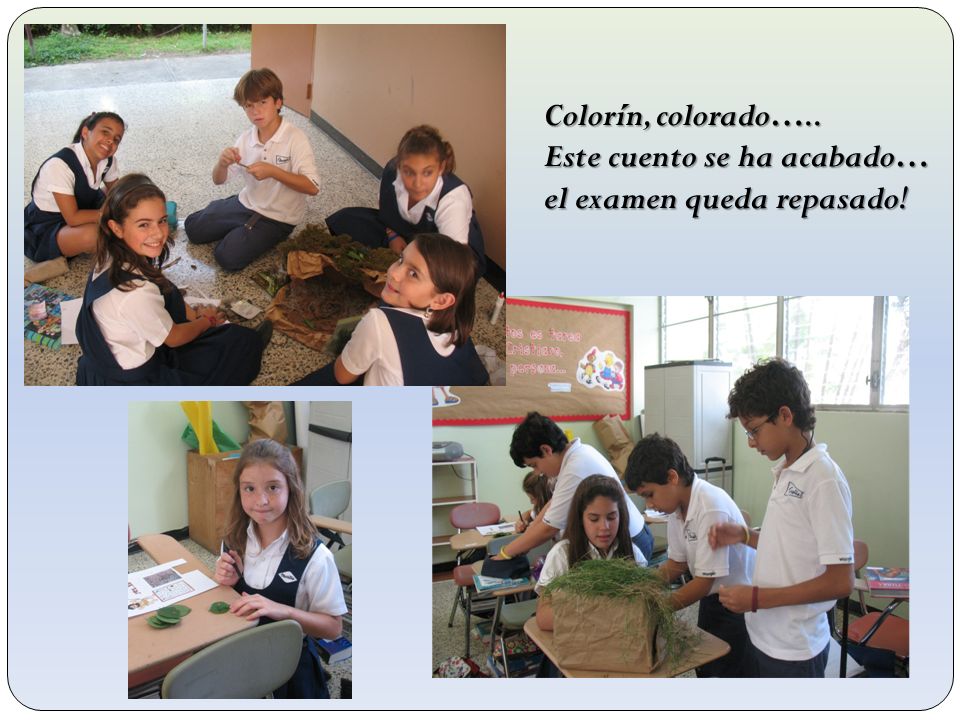 Colorín, colorado….. Este cuento se ha acabado… el examen queda repasado!
