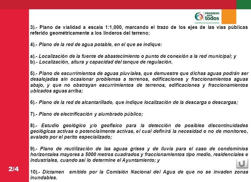 3).- Plano de vialidad a escala 1:1,000, marcando el trazo de los ejes de las vías públicas referido geométricamente a los linderos del terreno;