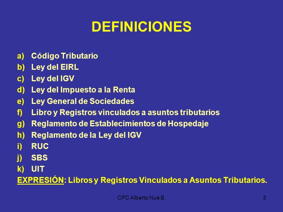 DEFINICIONES Código Tributario Ley del EIRL Ley del IGV