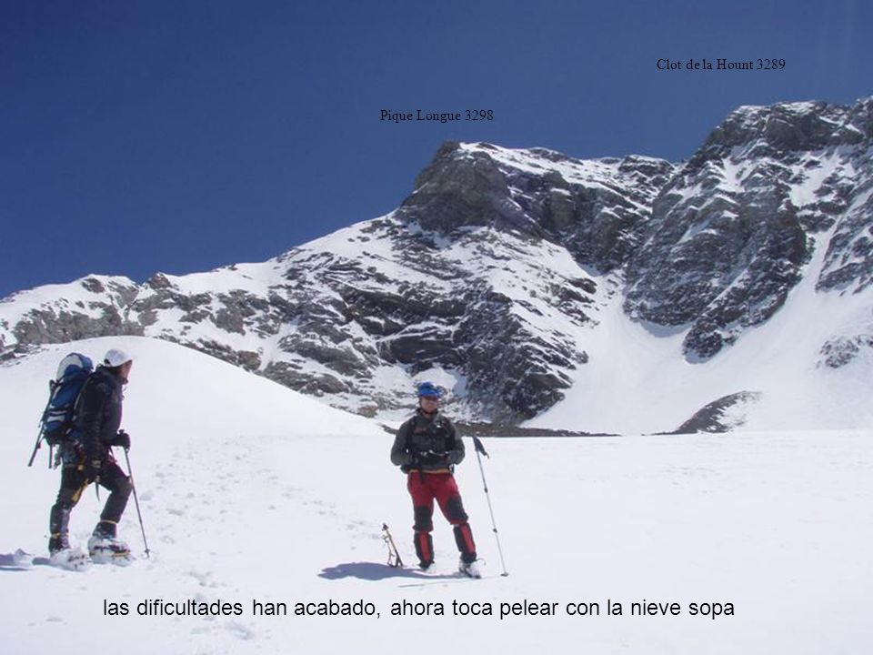 las dificultades han acabado, ahora toca pelear con la nieve sopa