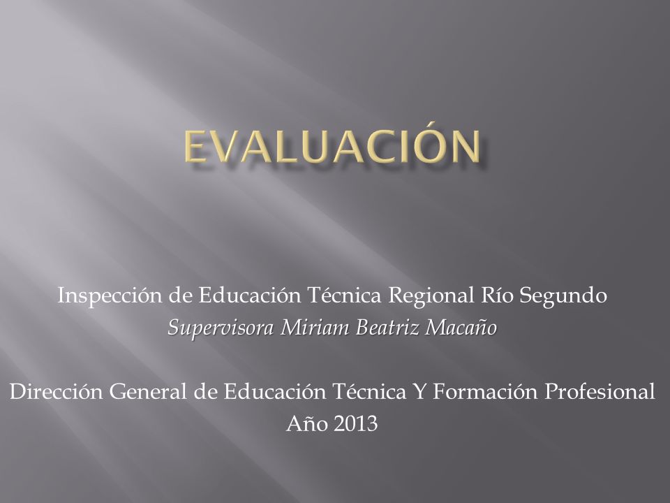 EVALUACIÓN Inspección de Educación Técnica Regional Río Segundo