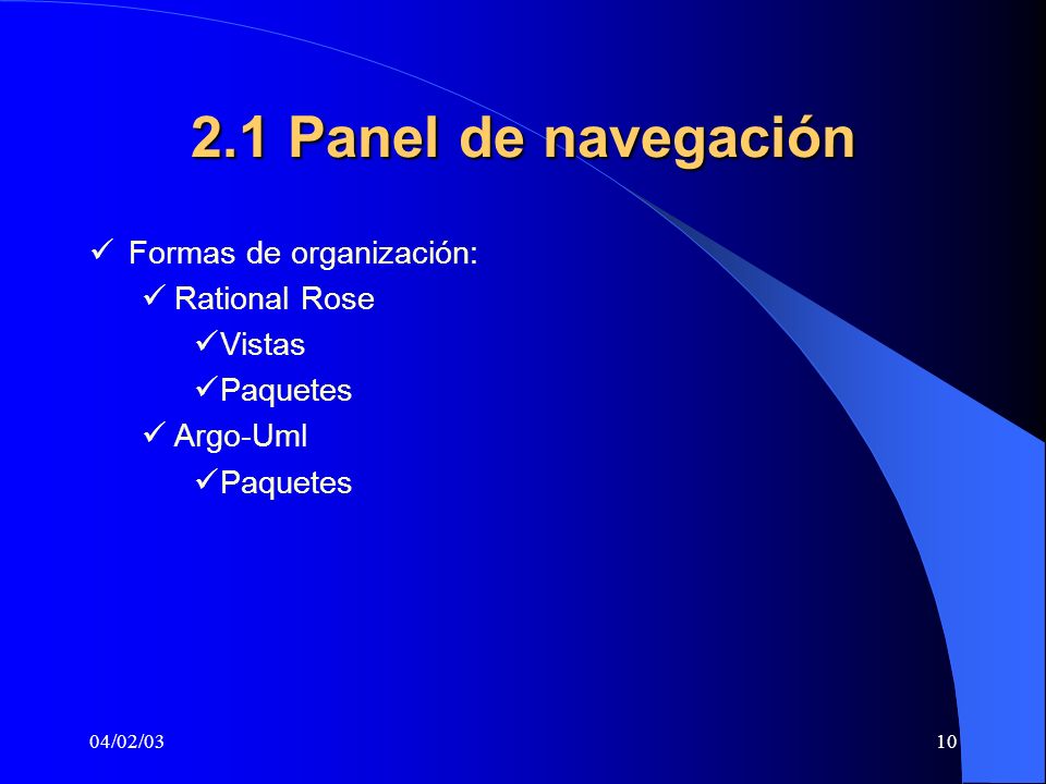 2.1 Panel de navegación Formas de organización: Rational Rose Vistas
