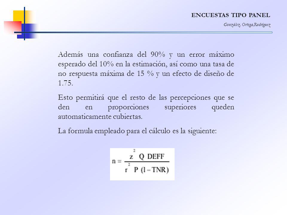 La formula empleado para el cálculo es la siguiente:
