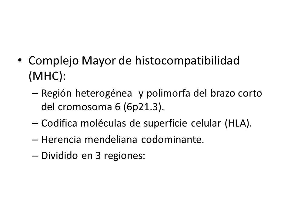 Complejo Mayor de histocompatibilidad (MHC):