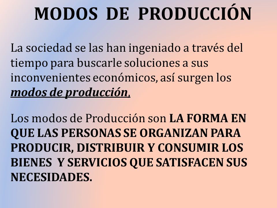 MODOS DE PRODUCCIÓN