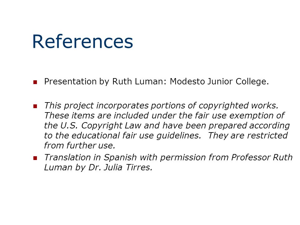 References Presentation by Ruth Luman: Modesto Junior College.