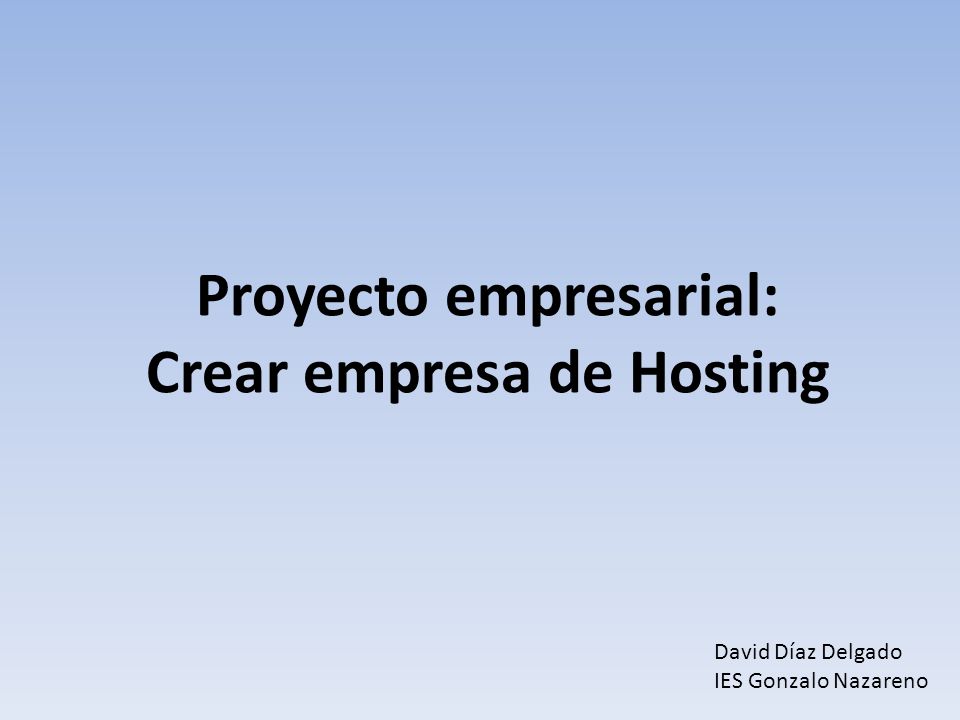 Proyecto empresarial: Crear empresa de Hosting
