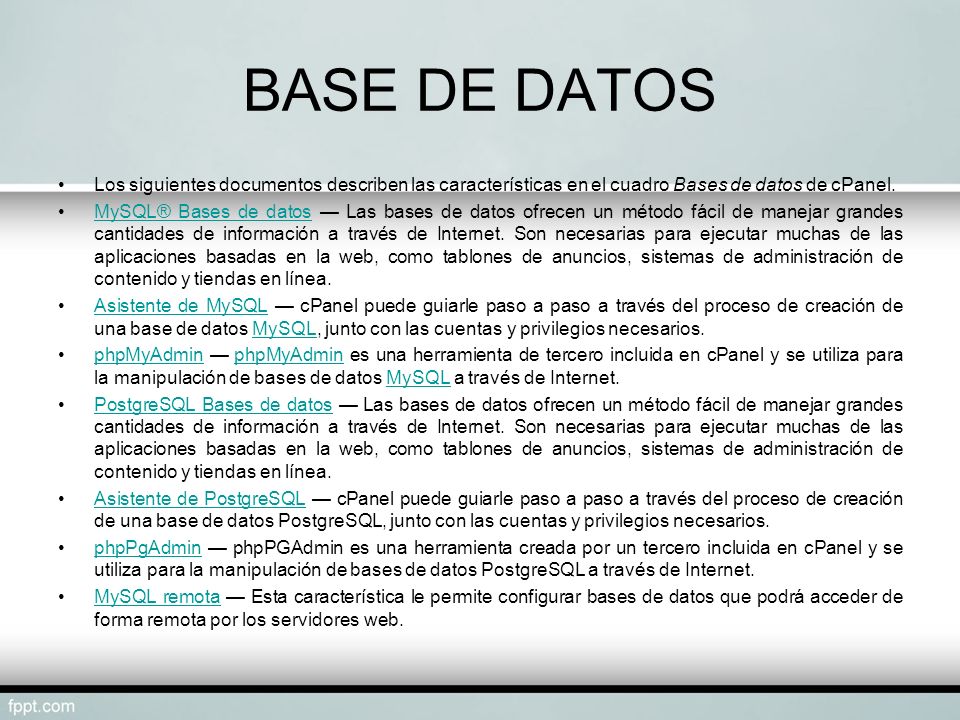 BASE DE DATOS Los siguientes documentos describen las características en el cuadro Bases de datos de cPanel.