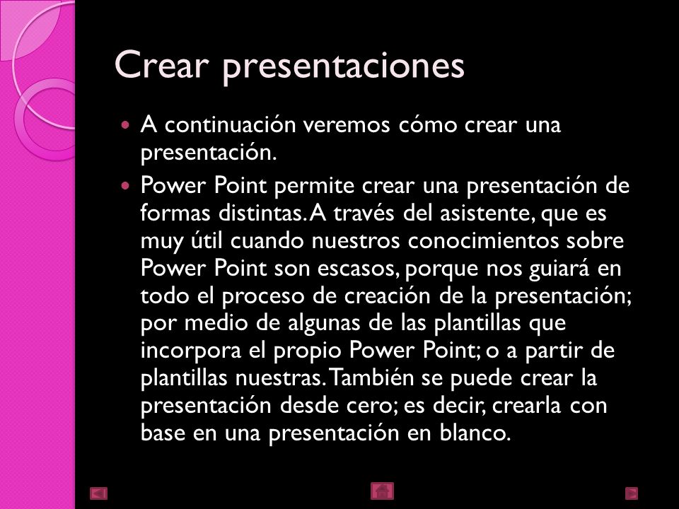 Crear presentaciones A continuación veremos cómo crear una presentación.