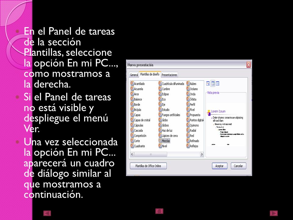 En el Panel de tareas de la sección Plantillas, seleccione la opción En mi PC..., como mostramos a la derecha.
