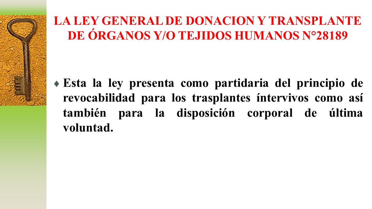 LA LEY GENERAL DE DONACION Y TRANSPLANTE DE ÓRGANOS Y/O TEJIDOS HUMANOS N°28189