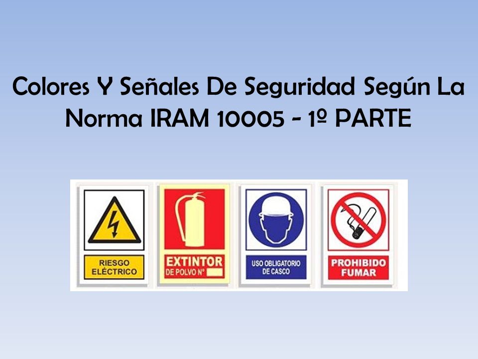 Colores Y Señales De Seguridad Según La Norma IRAM º PARTE