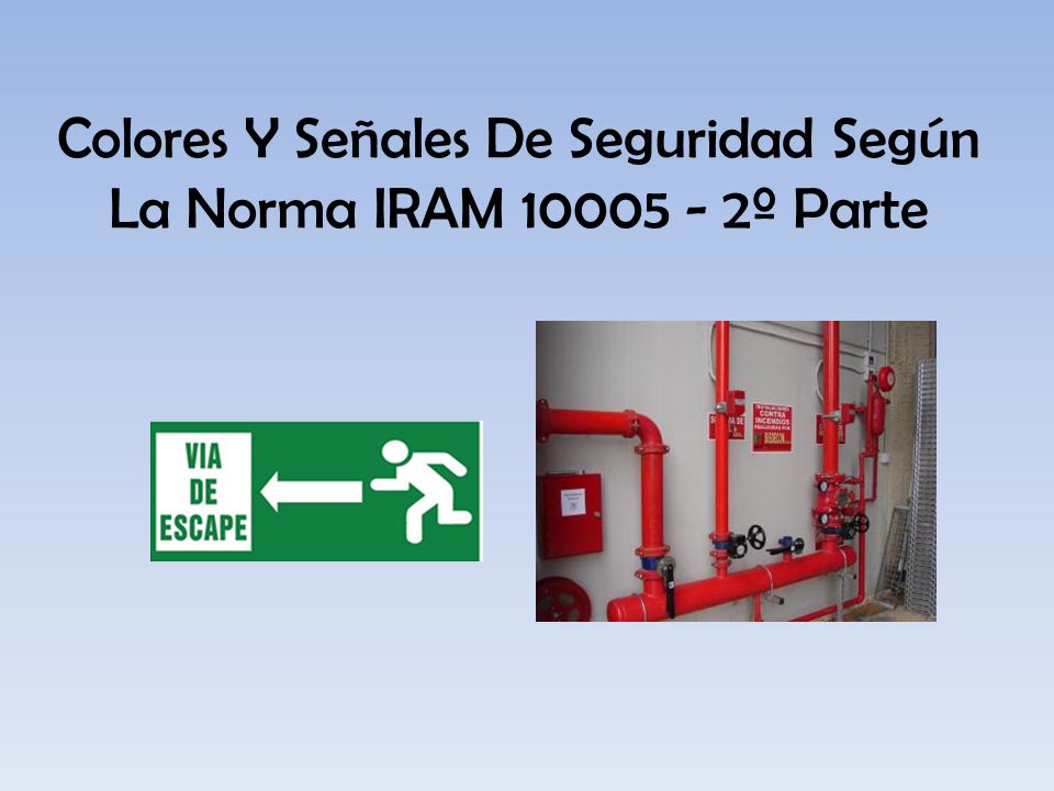 Colores Y Señales De Seguridad Según La Norma IRAM º Parte
