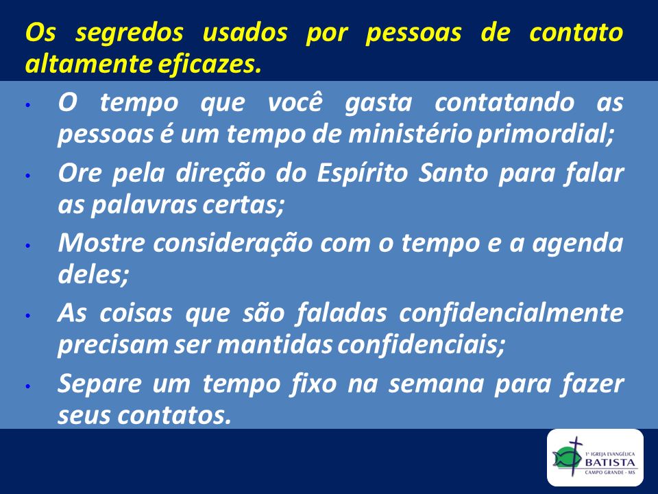 Os segredos usados por pessoas de contato altamente eficazes.